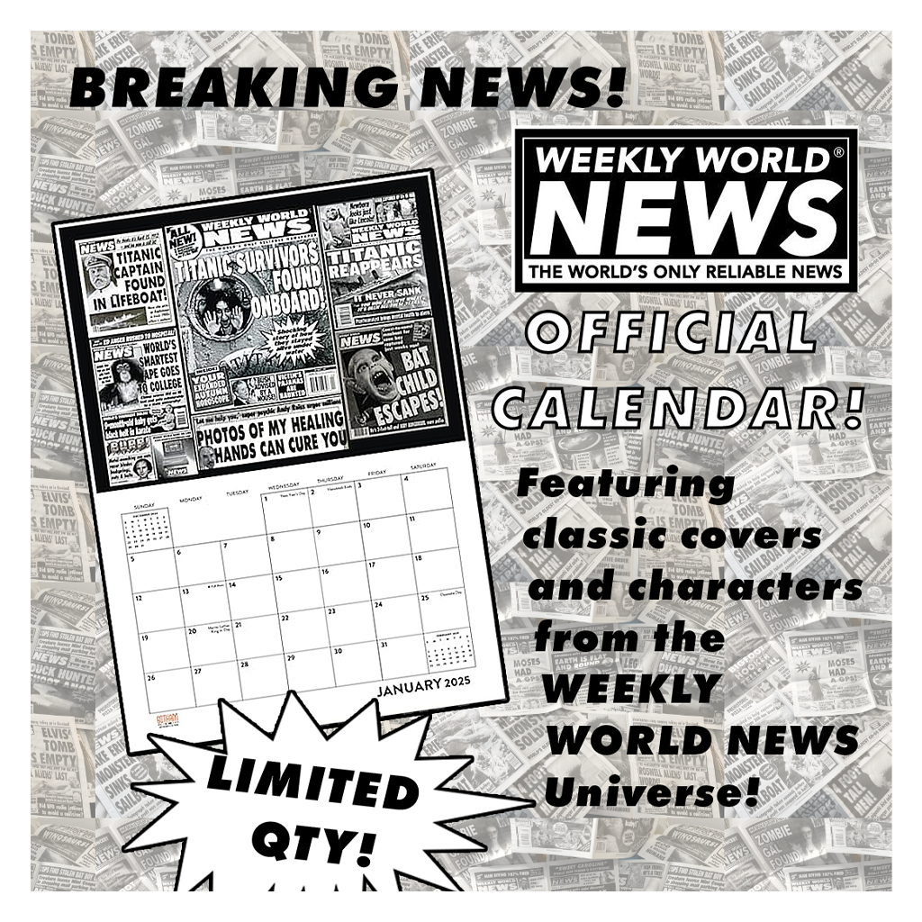 Weekly World News 2025 Calendar