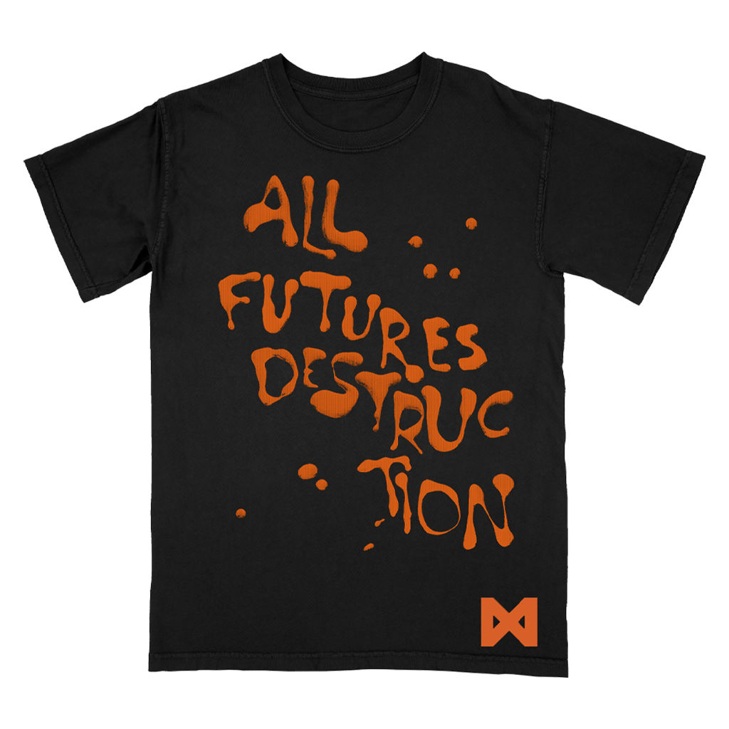 'ALL FUTURES DESTRUCTION' T-Shirt