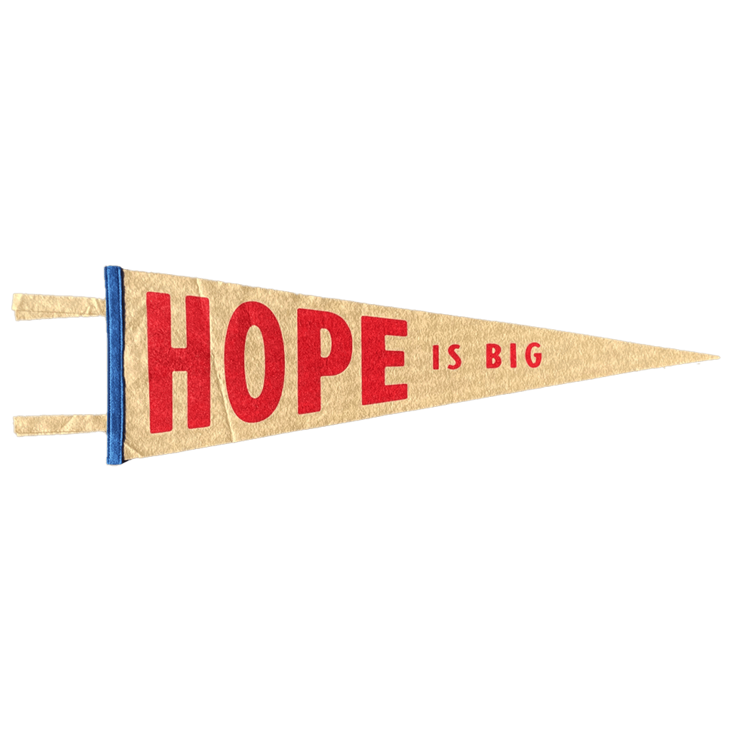 Hope is Big Pennant