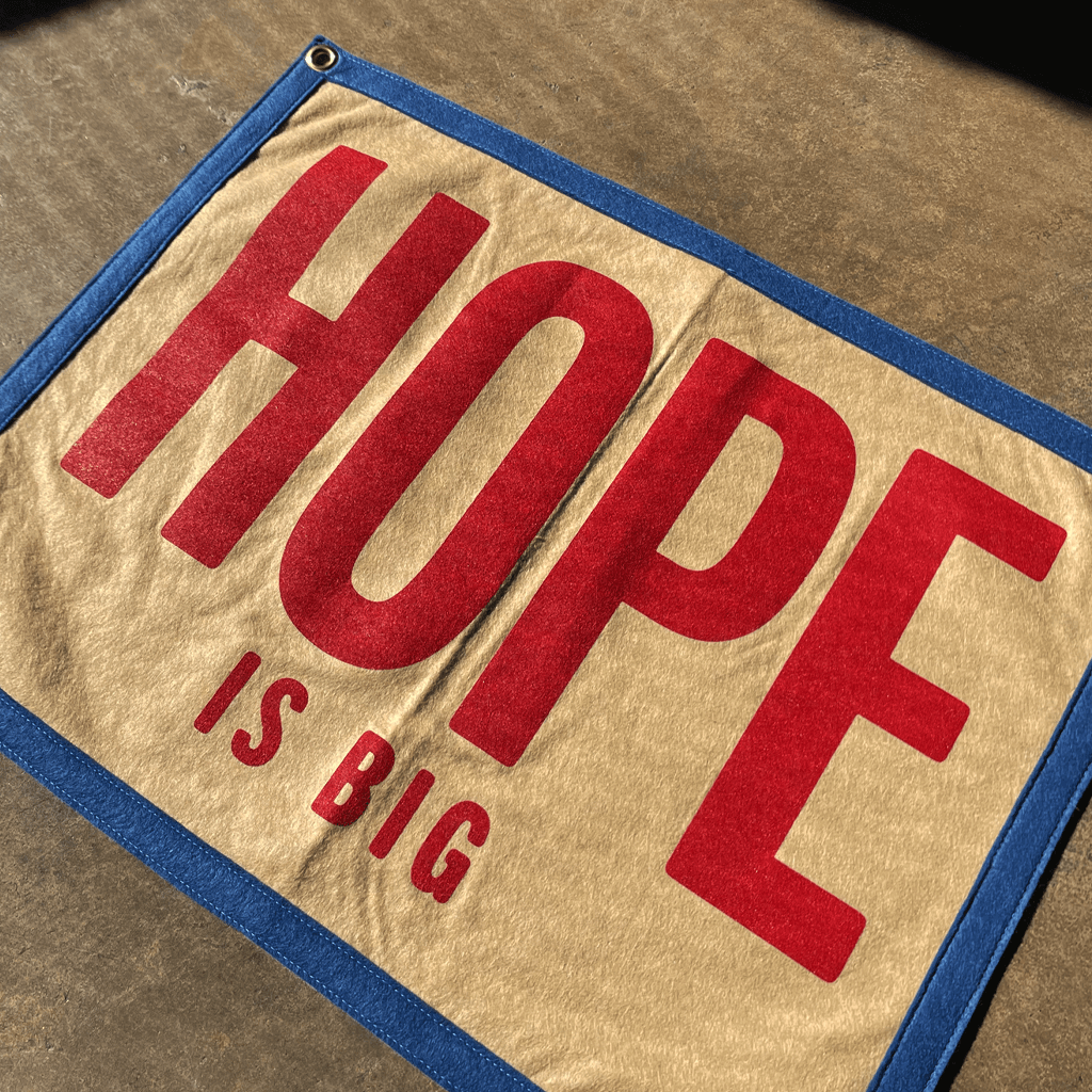 Hope is Big Banner