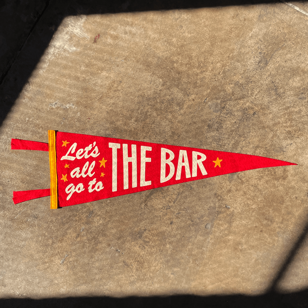 Lets Go To The Bar Pennant