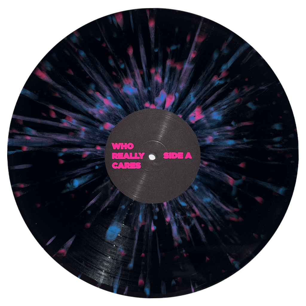 Who Really Cares 12" Blue & Pink Splatter Vinyl