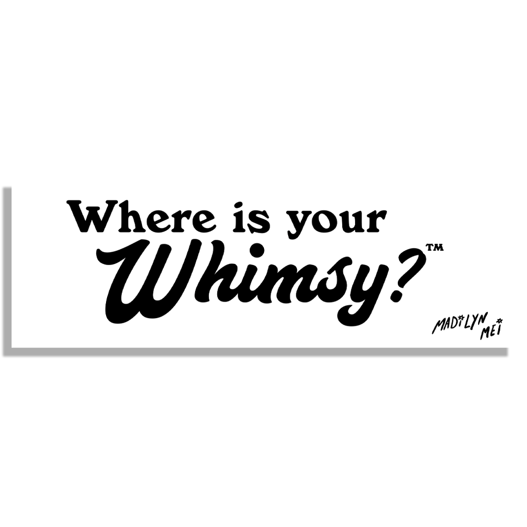 Whimsy Bumper Sticker