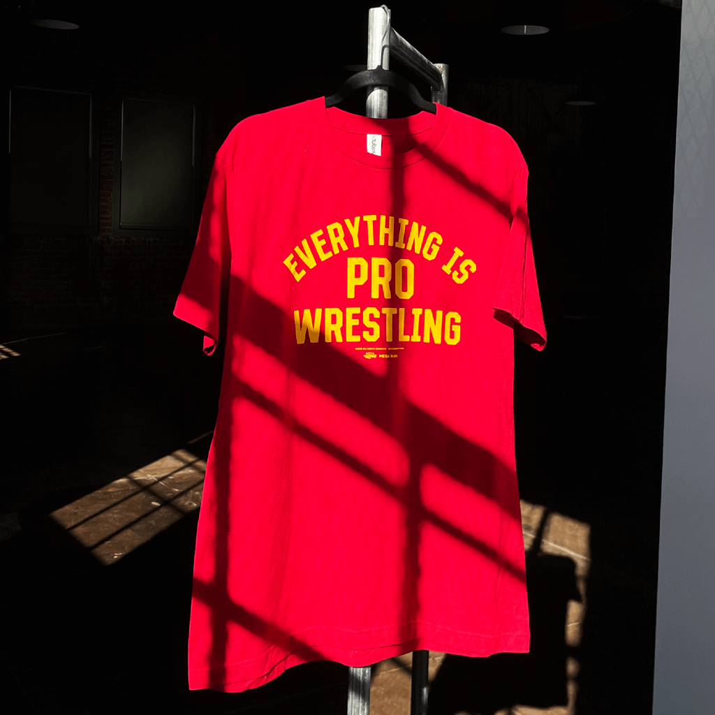 Everything Is Pro Wrestling Red T-Shirt